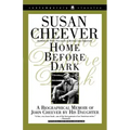 Home Before Dark: A Biographical Memoir of John Cheever by His Daughter