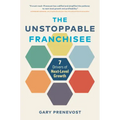 The Unstoppable Franchisee: 7 Drivers of Next-Level Growth