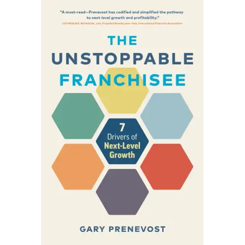 The Unstoppable Franchisee: 7 Drivers of Next-Level Growth