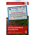 Un Peacebuilding Architecture: The First 10 Years