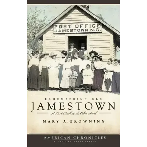 Remembering Old Jamestown: A Look Back at the Other South