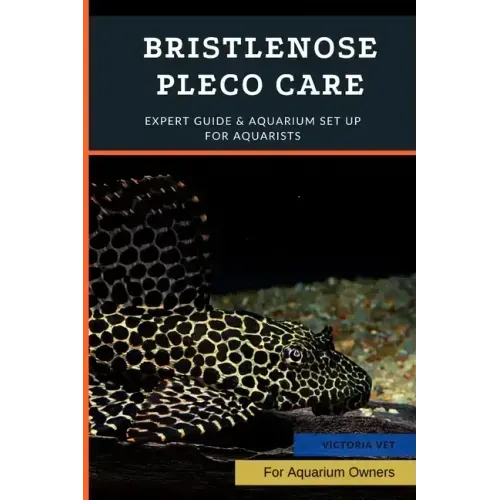 Bristlenose Pleco Care: Expert Guide & Aquarium Set Up For Aquarists