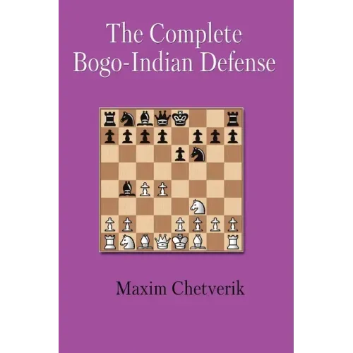 The Complete Bogo-Indian Defense
