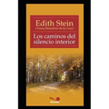 Los caminos del silencio interior: textos de Edith Stein