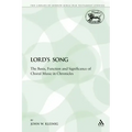 The Lord's Song: The Basis, Function and Significance of Choral Music in Chronicles
