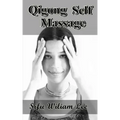 Qigong Meridian Self Massage: Complete Program for Improved Health, Pain Annihilation, and Swift Healing