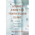 Stories from the Tenth-Floor Clinic: A Nurse Practitioner Remembers