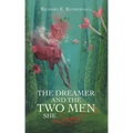 The Dreamer and the Two Men She Loved.