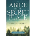 Abide in the Secret Place: A Daily Prayer Devotional