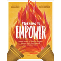 Teaching to Empower: Taking Action to Foster Student Agency, Self-Confidence, and Collaboration