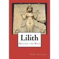 Lilith: Healing the Wild