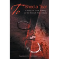 To Shed a Tear: A Story of Irish Slavery in the British West Indies