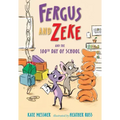 Fergus and Zeke and the 100th Day of School