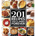 Taste of Home 201 Recipes You'll Make Forever: Classic Recipes for Today's Home Cooks