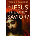 Is Jesus the Only Savior?