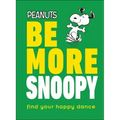 Peanuts Be More Snoopy