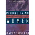 Reconceiving Women: Separating Motherhood from Female Identity