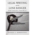 Legal Writing and the Lone Ranger: Every Lawyer Has a Silver Bullet