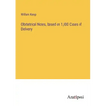 Obstetrical Notes, based on 1,000 Cases of Delivery