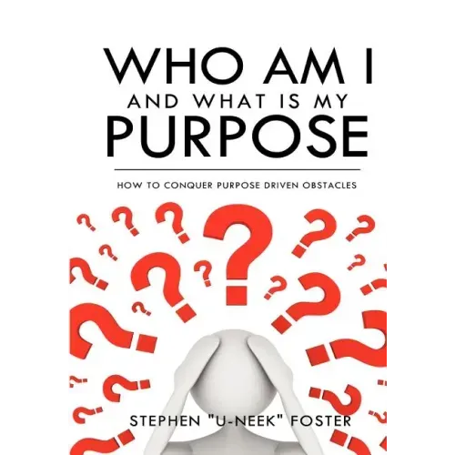 Who Am I and What Is My Purpose
