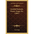 Scottish Pastorals, Poems, Songs, Etc. (1801)