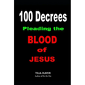 100 Decrees Pleading the Blood of Jesus