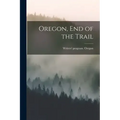 Oregon, end of the Trail