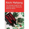 Riichi Mahjong: The Ultimate Guide to the Japanese Game Taking the World By Storm