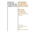 Summa Contra Gentiles: Book 3: Providence, Part II