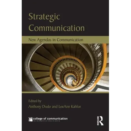 Strategic Communication: New Agendas in Communication