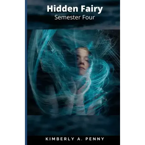 Hidden Fairy: Semester Four: Royal Academy