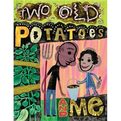Two Old Potatoes and Me