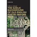 The Gaelic Background of Old English Poetry Before Bede