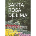 Santa Rosa de Lima: Oraciones Para Conseguir El Éxito Y La Prosperidad.