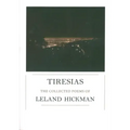 Tiresias: The Collected Poems of Leland Hickman