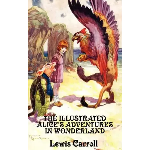 The Illustrated Alice's Adventures in Wonderland