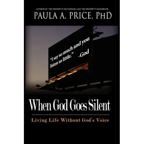 When God Goes Silent: Living Life Without God's Voice