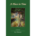 A Place in Time: A Memoir