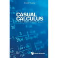 Casual Calculus: A Friendly Student Companion - Volume 1