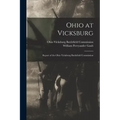Ohio at Vicksburg: Report of the Ohio Vicksburg Battlefield Commission