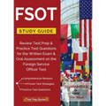 FSOT Study Guide Review: Test Prep & Practice Test Questions for the Written Exam & Oral Assessment on the Foreign Service Officer Test