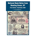 National Bank Notes from Bowling Green, KY: First Edition, September 2004