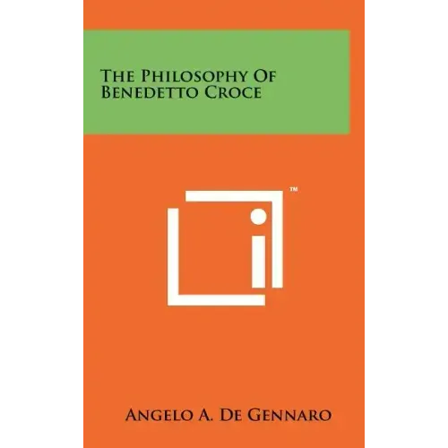 The Philosophy Of Benedetto Croce