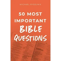 50 Most Important Bible Questions
