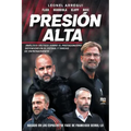 Presión alta: Análisis Táctico Sobre El Protagonismo Defensivo En El Fútbol Y Tareas de Entrenamiento