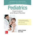 Pediatrics Examination and Board Review