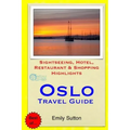 Oslo Travel Guide: Sightseeing, Hotel, Restaurant & Shopping Highlights