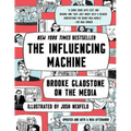 The Influencing Machine: Brooke Gladstone on the Media