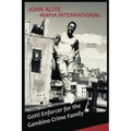 John Alite MAFIA INTERNATIONAL: Gotti Enforcer for the Gambino Crime Family
