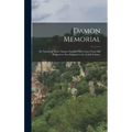 Damon Memorial: Or, Notices of Three Damon Families Who Came From Old England to New England in the Xviith Century